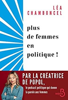 Plus de femmes en politique ! de Léa Chamboncel