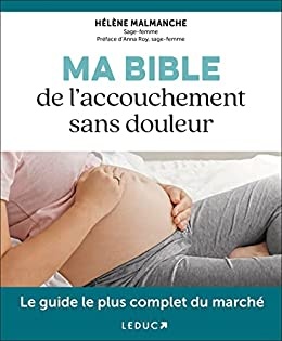Ma Bible de l’accouchement sans douleur  de Hélène Malmanche