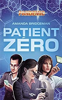 Pandemic : Patient zéro - Roman thriller - Officiel - Dès 14 ans et adulte - 404 Éditions de Amanda Bridgeman