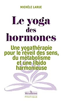 Le Yoga des hormones de Michèle Larue