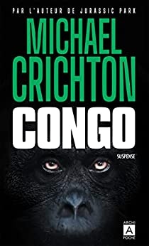 Congo de Michael Crichton et Jean-Paul Martin