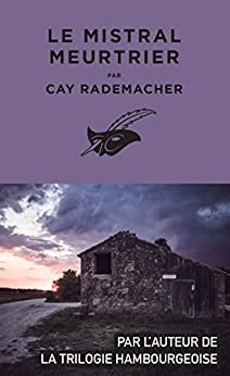 Le Mistral meurtrier (Masque Poche) de Cay Rademacher