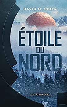 Étoile du Nord: Trilogie Amarante Tome 2 de  David M. Snow
