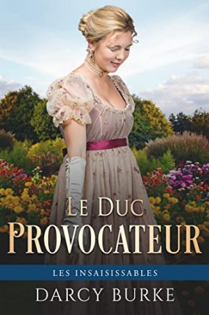 Le Duc Provocateur (Les Insaisissables t. 6) de Darcy Burke et Sophie Salaün