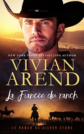 La Fiancée du ranch (Le Ranch de Silver Stone t. 3) de  Vivian Arend et Myriam Abbas
