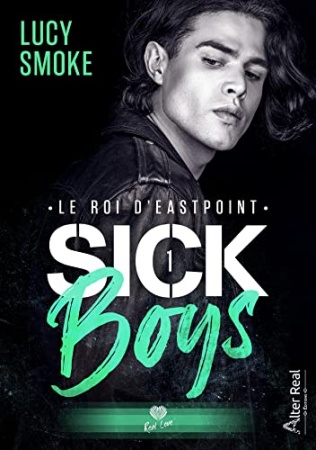 Le Roi d'Eastpoint: Sick Boys, T1 de  Lucy Smoke