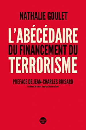 Abécédaire du financement du terrorisme de Nathalie GOULET