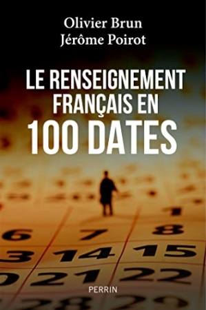 Le renseignement français en 100 dates de Jérôme Poirot et Olivier Brun