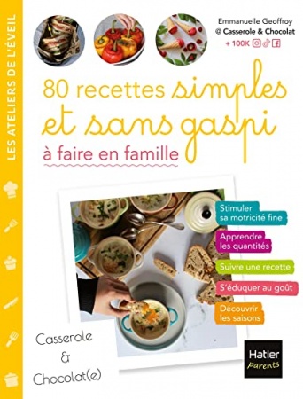 80 recettes simples et sans gaspi à faire en famille (Les ateliers de l'éveil) de  Emmanuelle Geoffroy