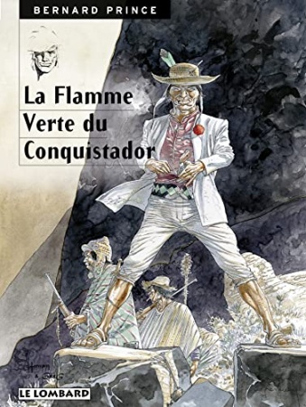 Bernard Prince - Tome 8 - La Flamme verte du conquistador de GREG et Hermann