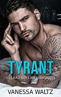 Tyrant: Dark Romance (Les bad boys milliardaires) de Vanessa Waltz et Eliette Pebay-Maes