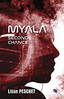 Myala : seconde chance de  Lilian Peschet
