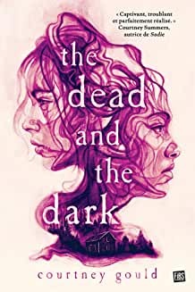 The Dead and the Dark de Courtney Gould et Emmanuelle Ghez