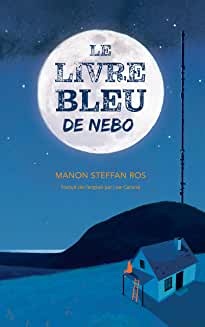 Le Livre bleu de Nebo de Manon Steffan Ros et Lise Garond
