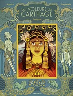 Les Voleurs de Carthage - Tome 0 - Intégrale de Appollo et Tanquerelle Hervé