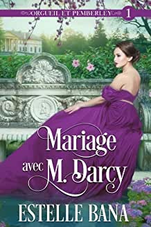 Mariage avec M. Darcy de Estelle Bana