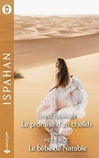 La promise d'un cheikh - Heidi Rice (Ispahan) de  Lynne Graham et Heidi Rice