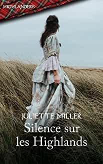 Silence sur les Highlands (Highlanders) de  Juliette Miller