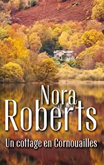 Un cottage en Cornouailles de Nora Roberts