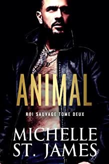 Animal (Pouvoir Sauvage t. 2) de Michelle St. James