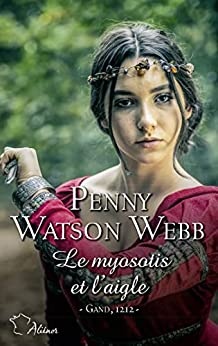 Le myosotis et l'aigle (Aliénor) de Penny Watson-Webb