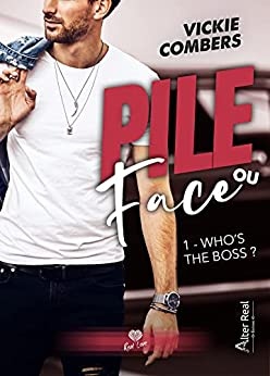 Who's the boss ?: Pile ou face, T1 de Vickie Combers