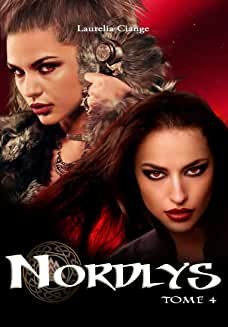 Nordlys Tome 4 (Livre): Romance Fantastique de  Laurelia Ciange