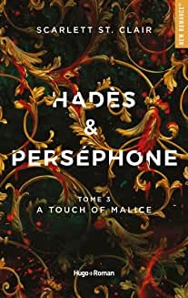 Hades et Persephone - Tome 3 A touch of malice de Scarlett ST. Clair