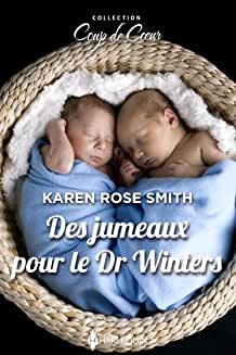 Des jumeaux pour le Dr Winters (Coup de coeur) de  Karen Rose Smith