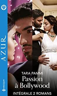 Passion à Bollywood - Intégrale 2 romans (Azur) de Tara Pammi