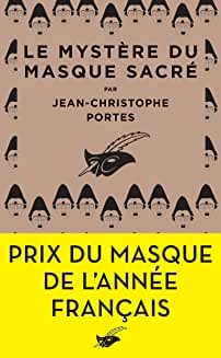 Le Mystère du masque sacré : Prix du Masque de l'année français (Masque Poche) de Jean-Christophe Portes