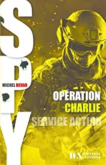 Spy 002 - Opération Charlie de  Michel Behar