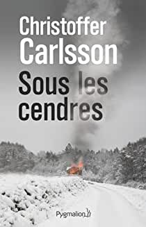 Sous les cendres de  Christoffer Carlsson et Carine Bruy