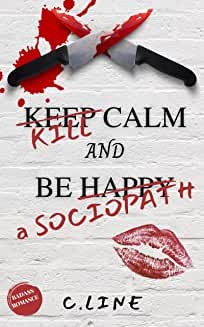 Kill calm and be a sociopath de C.LINE