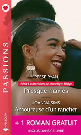 Presque mariés - Amoureuse d'un rancher + 1 roman gratuit (Les héritiers de Moonlight Ridge t. 3) de  Reese Ryan &  Joanna Sims  &  Kathie DeNosky