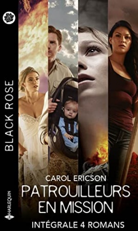 Patrouilleurs en mission - Intégrale 4 romans (Black Rose)  de Carol Ericson