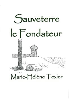 Sauveterre le Fondateur de Marie-Hélène Texier