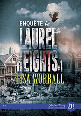 Enquête à Laurel Heights: Enquête à Laurel Heights #1  de Lisa Worrall