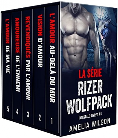 La série rizer wolfpack: intégrale: livre 1 à 5 de Amelia Wilson
