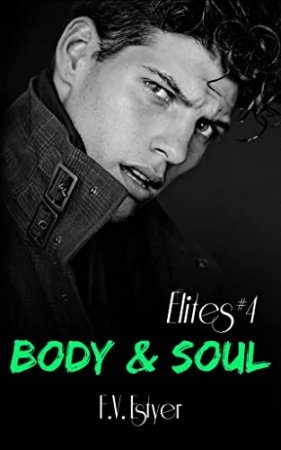 Body & Soul (Elites t. 4) de  F.V. Estyer