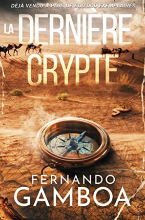 LA DERNIÈRE CRYPTE (Les aventures d'Ulysse Vidal t. 1)  de  Fernando Gamboa