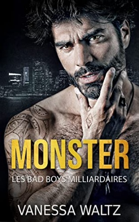 Monster: Mafia et Dark Romance (Les bad boys milliardaires)  de Vanessa Waltz