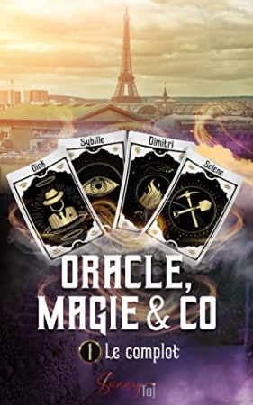 Oracle, Magie & Co: T1 : le complot de   Sunny TAJ