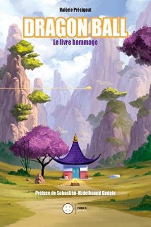 Dragon Ball: Le livre hommage (RPG) de Valérie Précigout
