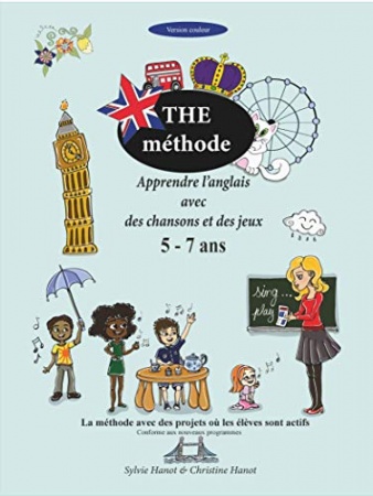 The méthode, apprendre l'anglais avec des chansons et des jeux 5-7 ans de Sylvie Hanot