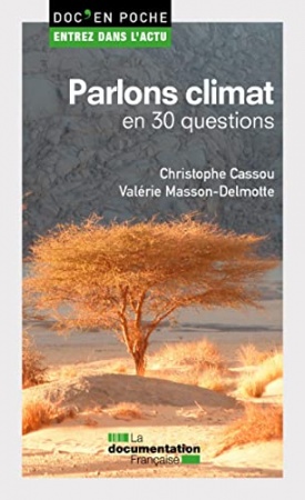 Parlons climat en 30 questions (Actualité, Economie, Société) de Valérie Masson-Delmotte &  Christophe Cassou