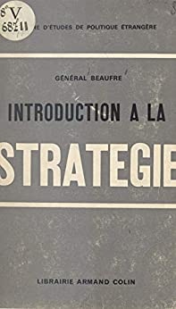 Introduction à la stratégie de André Beaufre