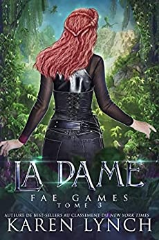La Dame (Fae Games French t. 3) de Karen Lynch