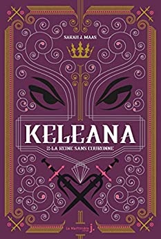 Keleana, tome 2 La Reine sans Couronne de Sarah J.Mass