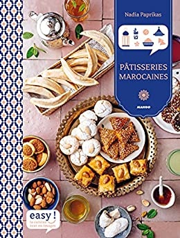 Pâtisseries marocaines (Easy) de Nadia Paprikas